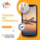 Choose Vedanta Air Ambulance in Kolkata
